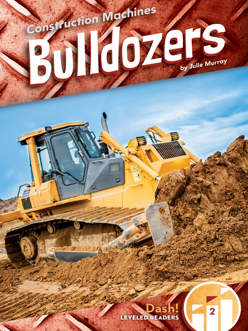 Title details for Bulldozers by Julie Murray - Available